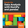 Hands-On Data Analysis with NumPy and Pandas: Implement Python packages from data manipulation to processing