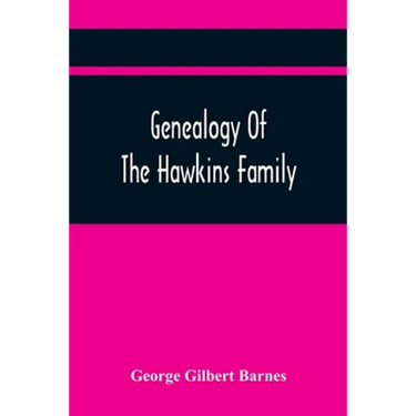 Genealogy Of The Hawkins Family