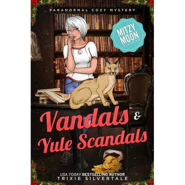 Vandals and Yule Scandals: Paranormal Cozy Mystery