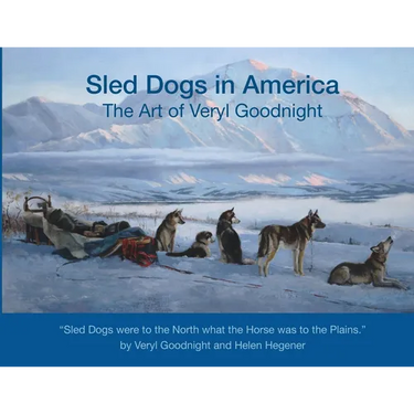 Sled Dogs in America: The Art of Veryl Goodnight