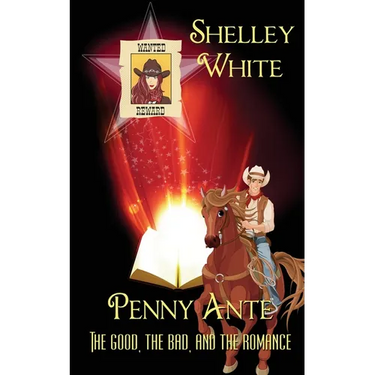 Penny Ante: The Good, the Bad, and the Romance