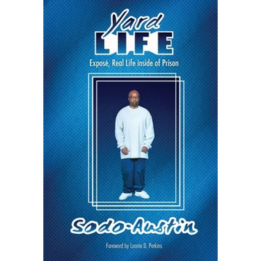 Yard Life: Expose, Real Life Inside of Prison: Expose, Real Life Inside
