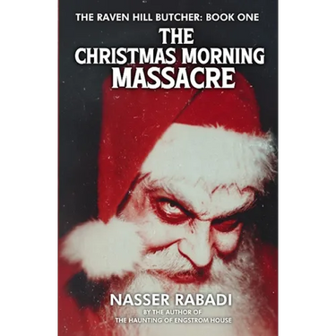 The Christmas Morning Massacre: A Slasher Horror Novel