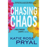 Chasing Chaos: A Hollywood Lights Novel