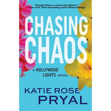 Chasing Chaos: A Hollywood Lights Novel
