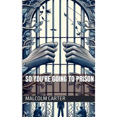 So You're Going to Prison