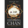 Exploring Chan: History, Practice, Perspectives
