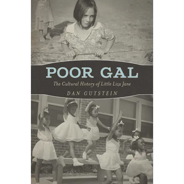 Poor Gal: The Cultural History of Little Liza Jane