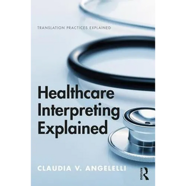 Healthcare Interpreting Explained