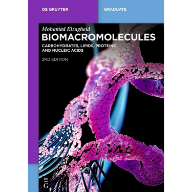 Biomacromolecules: Carbohydrates, Lipids, Proteins and Nucleic Acids