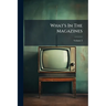 What's In The Magazines; Volume 2