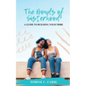 The Bonds of Sisterhood: A Guide to Building Your Tribe