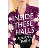Inside These Halls