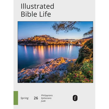 Faith Connections Illustrated Bible Life (March/April/May 2026)