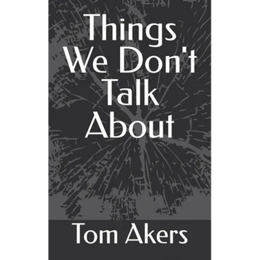 Things We Don't Talk About