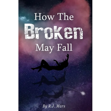 How The Broken May Fall
