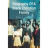 Biography of a Black Christian Family