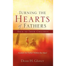 Turning the Hearts of Fathers Back to Their Children