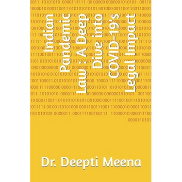Indian Pandemic Law: A Deep Dive into COVID-19's Legal Impact