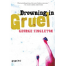 Drowning in Gruel