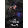The Echoed Realm