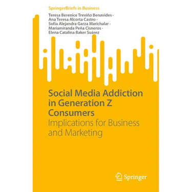 Social Media Addiction in Generation Z Consumers: Implications for Business and Marketing