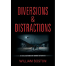 Diversions & Distractions