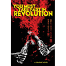 You Must Take Part in Revolution: A Graphic Novel