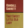 That Sweet Little Old Lady