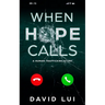 When Hope Calls: Based on a True Human Trafficking Story