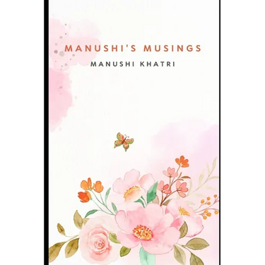 Manushi's Musings
