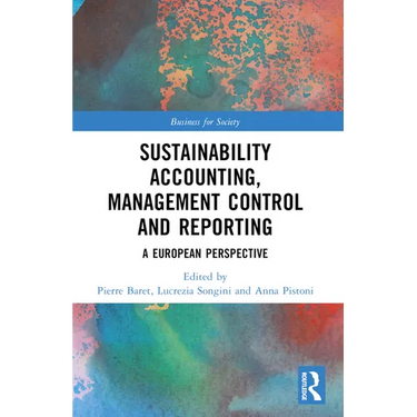 Sustainability Accounting, Management Control and Reporting: A European Perspective