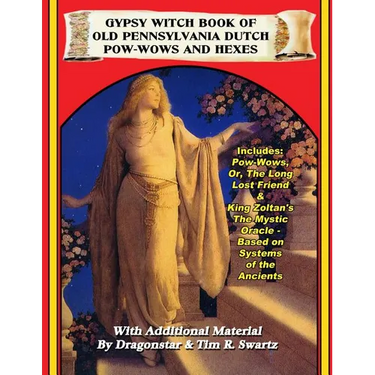 Gypsy Witch Book Of Old Pennsylvania Dutch Pow-Wows And Hexes