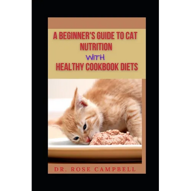 A Beginner's Guide to Cat Nutrition with Heathy Cookbook Diets