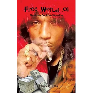Free World .01: Should'Ve Could'Ve Would'Ve
