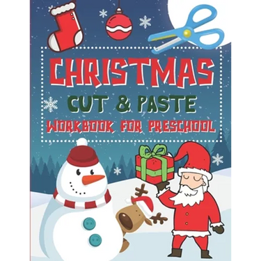 Christmas Cut & Paste Workbook for Preschool: Scissor Skills Activity Book for Kids Ages 3-5
