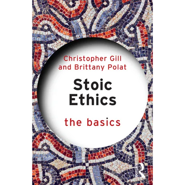 Stoic Ethics: The Basics
