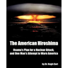 The American Hiroshima: Osama's Plan for a Nuclear Attack, and One Man's Attempt to Warn America