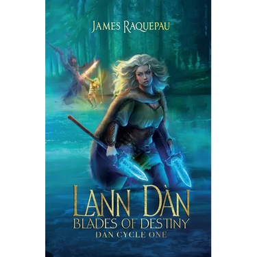 Lann Dàn - Blades of Destiny: Dàn Cycle One