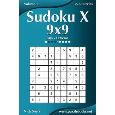 Sudoku X 9x9 - Easy to Extreme - Volume 1 - 276 Puzzles