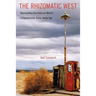 The Rhizomatic West: Representing the American West in a Transnational, Global, Media Age
