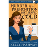 Murder is a Premonition Best Served Cold