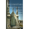 More Necropolises of New Orleans (Book II): Cemetery Cities