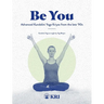 Be You: Advanced Kundalini Yoga Kriyas from the Late '90s