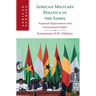African Military Politics in the Sahel