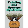 Fainting and Syncope Syndrome