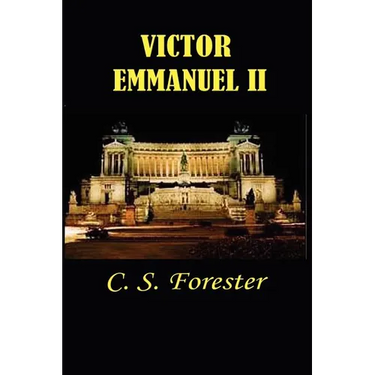 Victor Emmanuel II: And the Union of Italy