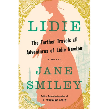 Lidie: The Further Travels and Adventures of Lidie Newton: A Novel
