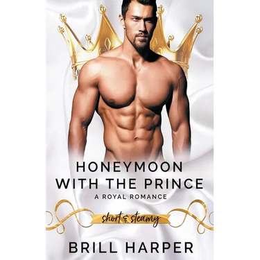 Honeymoon With The Prince: A Royal Romance