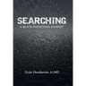 Searching: A Black Physician's Journey